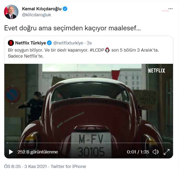 Kılıçdaroğlu, Netflix dizisi La Casa De Papel’in final  tanıtım tweetini alıntılayarak “Evet doğru ama seçimden kaçıyor maalesef” dedi.